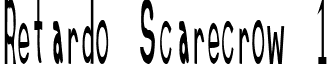 Retardo Scarecrow 1 font - retardoscarecrow.ttf