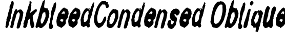 InkbleedCondensed Oblique font - inkbleedcondensedoblique.ttf