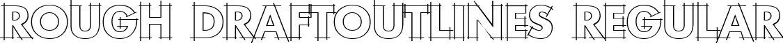 Rough DraftOutlines Regular font - roughdraftoutlines.ttf