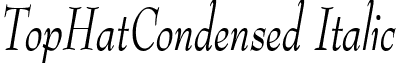 TopHatCondensed Italic font - tophatcondenseditalic.ttf