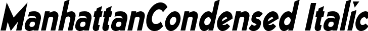 ManhattanCondensed Italic font - manhattancondenseditalic.ttf