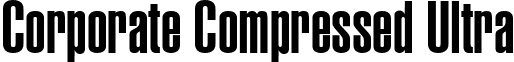 Corporate Compressed Ultra font - corporatecompressedultra.ttf