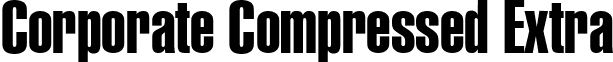 Corporate Compressed Extra font - corporatecompressedextra.ttf