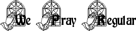 We Pray Regular font - wepray.ttf