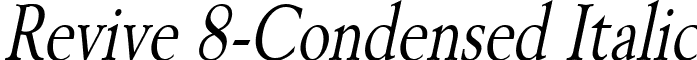 Revive 8-Condensed Italic font - revive8-condenseditalic.ttf