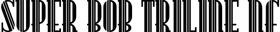 Super Bob Triline Nf font - superbobtrilinenf.ttf