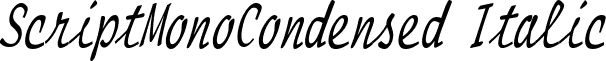 ScriptMonoCondensed Italic font - scriptmonocondenseditalic.ttf