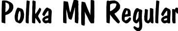 Polka MN Regular font - polkamn.ttf