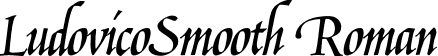 LudovicoSmooth Roman font - ludovicosmooth.ttf