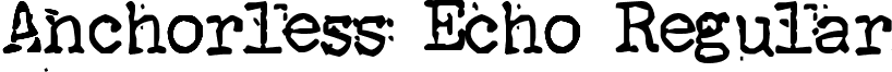 Anchorless Echo Regular font - anchorless_echo.ttf