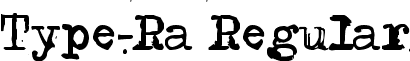 Type-Ra Regular font - type-ra.ttf