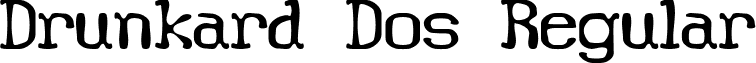 Drunkard Dos Regular font - ji-dobbin.ttf