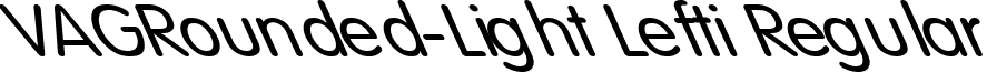 VAGRounded-Light Lefti Regular font - vagleft.ttf