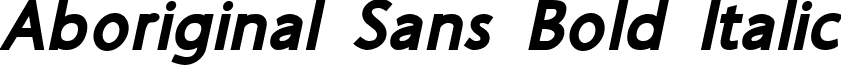 Aboriginal Sans Bold Italic font - Aboriginal Sans BOLD ITALIC 939.ttf