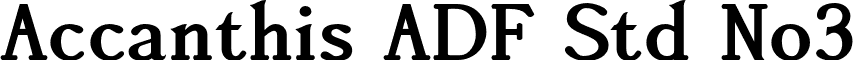 Accanthis ADF Std No3 font - AccanthisADFStdNo3-Bold.otf