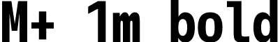 M+ 1m bold font - mplus-1m-bold.ttf