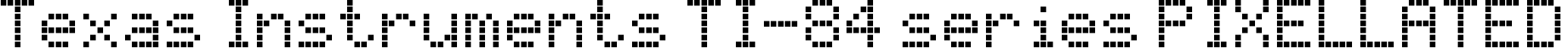 Texas Instruments TI-84 series PIXELLATED font - texas_instruments_ti84_series_pixellated.ttf