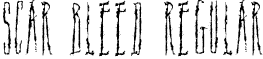 Scar Bleed Regular font - Scar Bleed.ttf