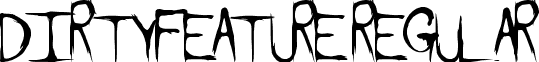 DirtyFeature Regular font - DirtyFeature.ttf