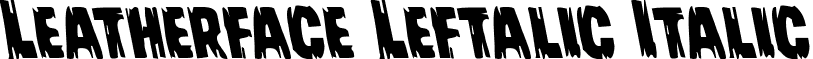Leatherface Leftalic Italic font - leatherfaceleft.ttf