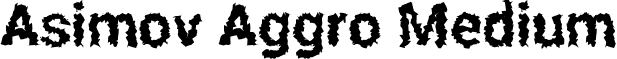 Asimov Aggro Medium font - AsimovAggro.otf