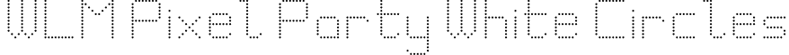 WLM Pixel Party White Circles font - White Circles.ttf