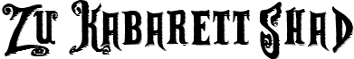 Zu Kabarett Shad font - Zu Kabarett Shad.ttf