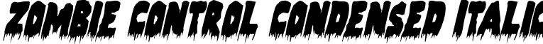 Zombie Control Condensed Italic font - zombiecontrolcondital.ttf