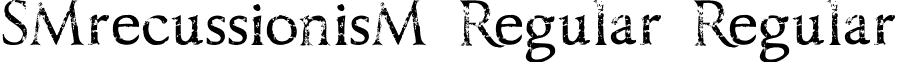 SMrecussionisM Regular Regular font - SM_recussionisM-reg.ttf