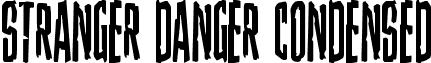 Stranger Danger Condensed font - strangerdangercond.ttf