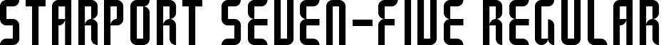 Starport Seven-Five Regular font - starport_sevenfive.ttf