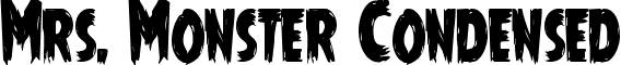 Mrs. Monster Condensed font - mrsmonstercond.ttf