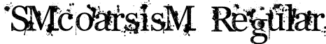 SMcoarsisM Regular font - SM_coarsisM.ttf