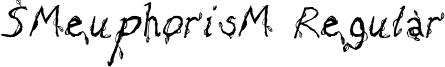 SMeuphorisM Regular font - SM_euphorisM.ttf