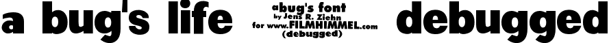 a bug's life - debugged font - a bug's life - debugged Regular.ttf