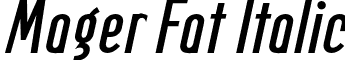 Mager Fat Italic font - Mager Fat Italic.otf