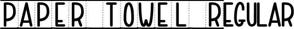 PAPER TOWEL Regular font - PAPER TOWEL.ttf