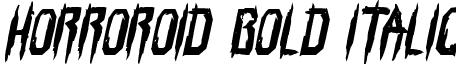 Horroroid Bold Italic font - horroroidboldital.ttf