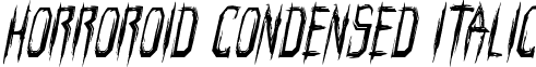 Horroroid Condensed Italic font - horroroidcondital.ttf