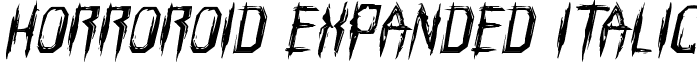 Horroroid Expanded Italic font - horroroidexpandital.ttf
