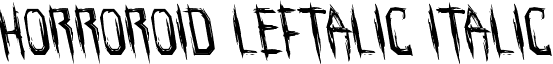 Horroroid Leftalic Italic font - horroroidleft.ttf
