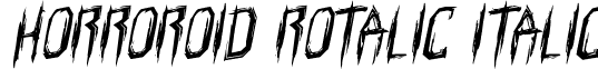 Horroroid Rotalic Italic font - horroroidrotal.ttf