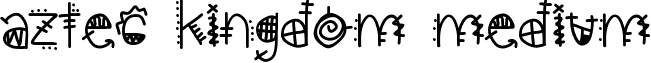 aztec kingdom Medium font - aztec kingdom.ttf
