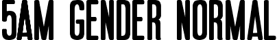 5AM Gender Normal font - Gender.ttf