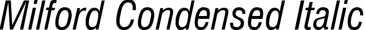 Milford Condensed Italic font - MILFCD_I.TTF
