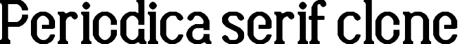Periodica serif clone font - periodica_serif_clone.ttf