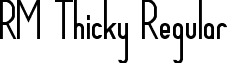 RM Thicky Regular font - rm_thicky.ttf