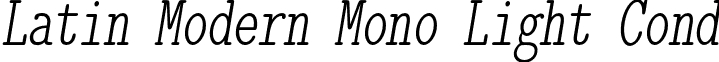Latin Modern Mono Light Cond font - lmmonoltcond10-oblique.otf