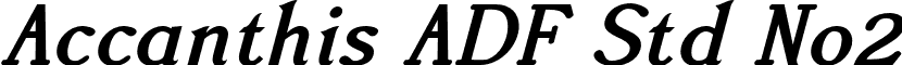 Accanthis ADF Std No2 font - AccanthisADFStdNo2-BoldItalic.otf