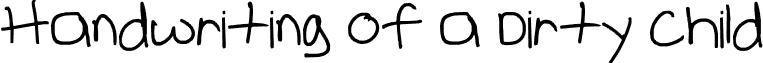 Handwriting of a Dirty Child font - Handwriting_of_a_Dirty_Child_by_Pippy_Stock.ttf